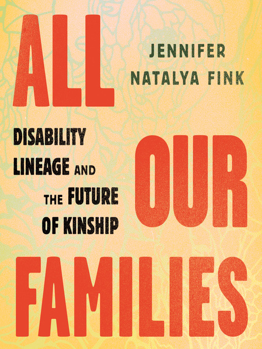 Title details for All Our Families by Jennifer Natalya Fink - Available